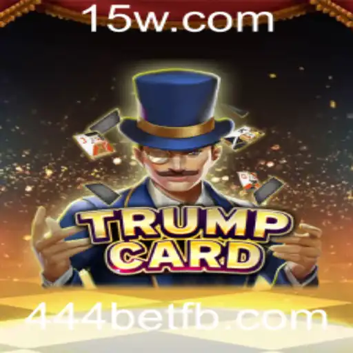 Descubra o Fascinante Mundo do Jogo 'TrumpCard' e o Poder da Aposta '444bet'